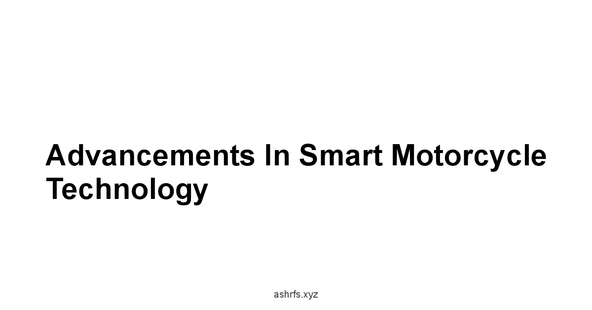 Advancements in Smart Motorcycle Technology