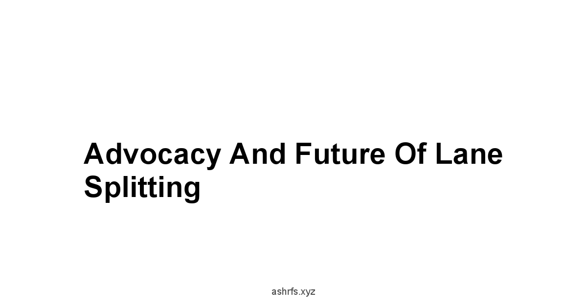 Advocacy and Future of Lane Splitting