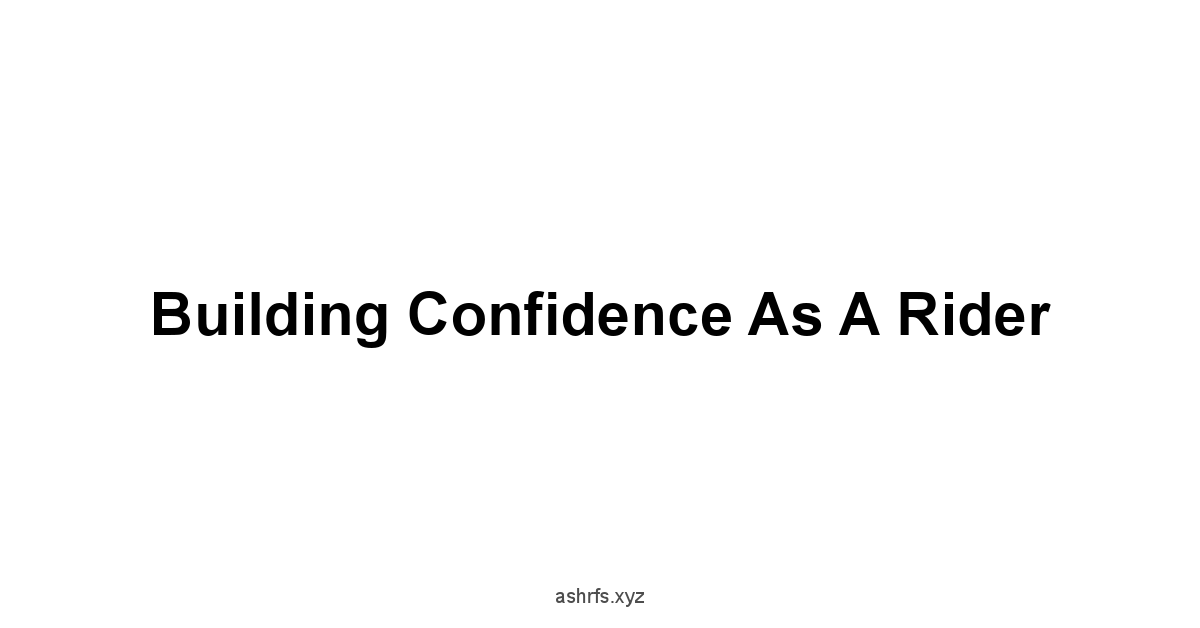 Building Confidence as a Rider