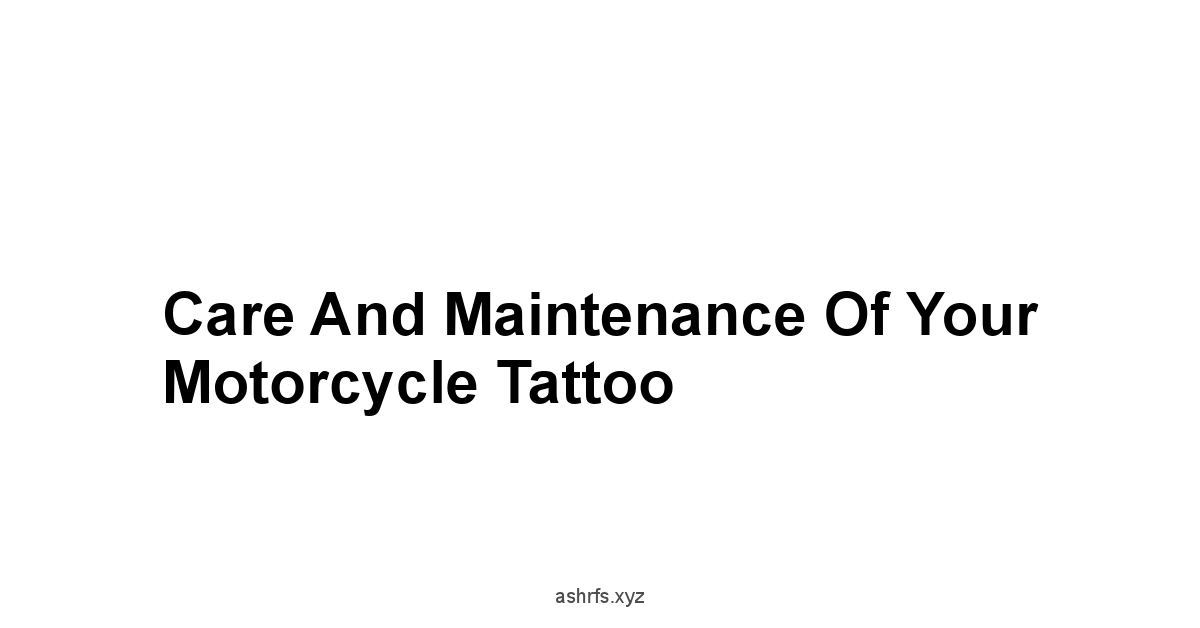 Care and Maintenance of Your Motorcycle Tattoo