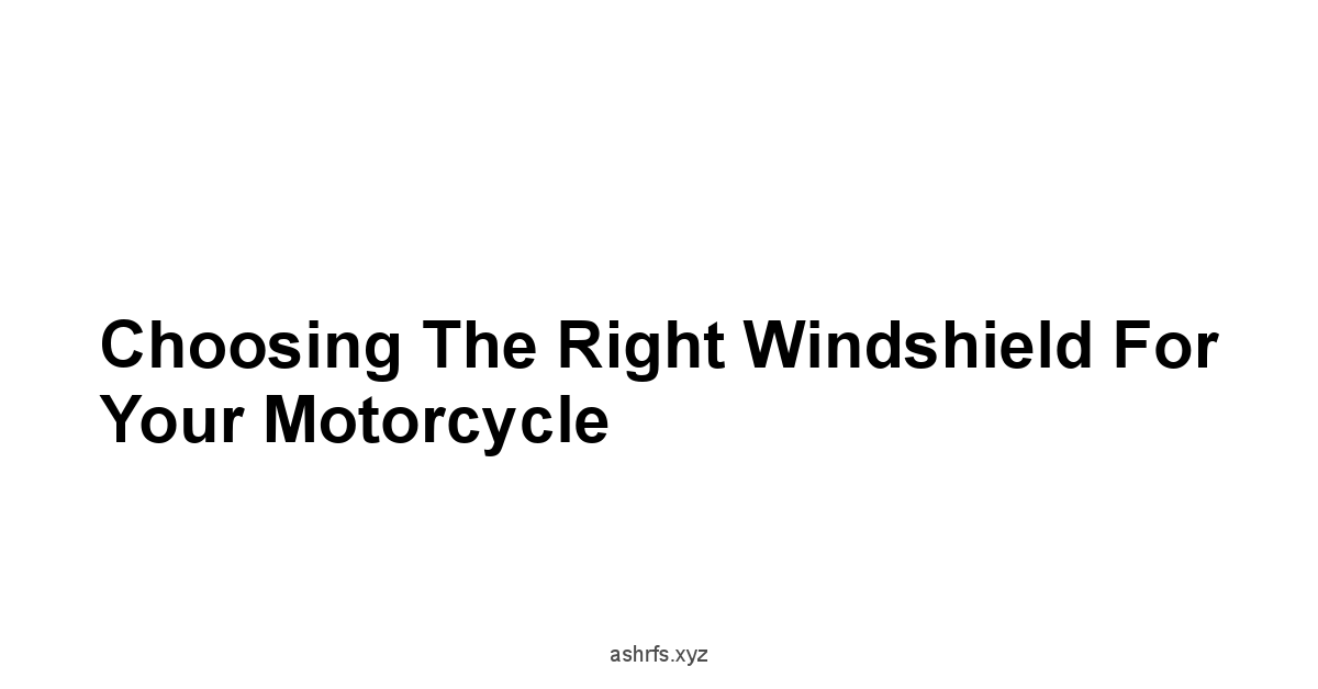 Choosing the Right Windshield for Your Motorcycle