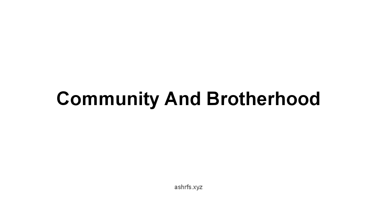 Community and Brotherhood