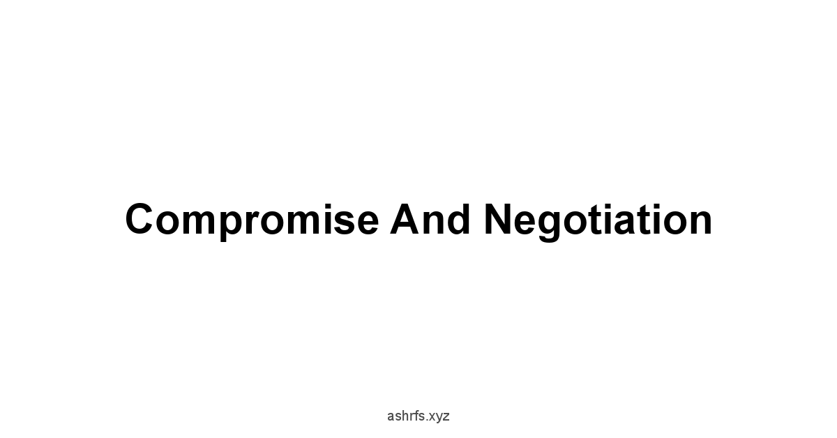 Compromise and Negotiation