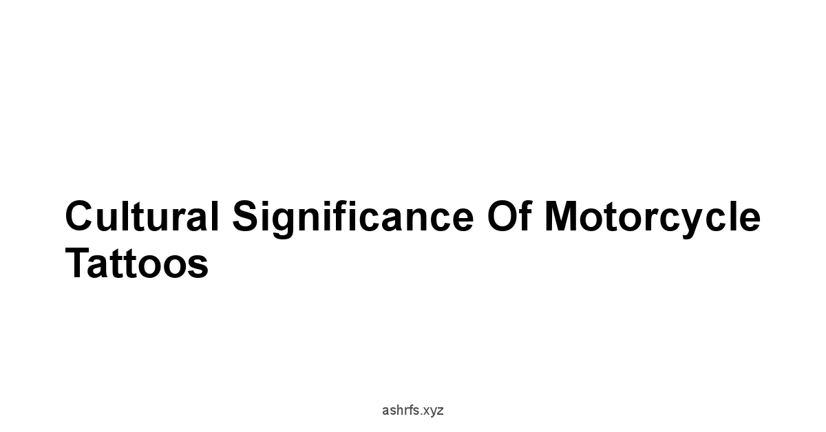 Cultural Significance of Motorcycle Tattoos