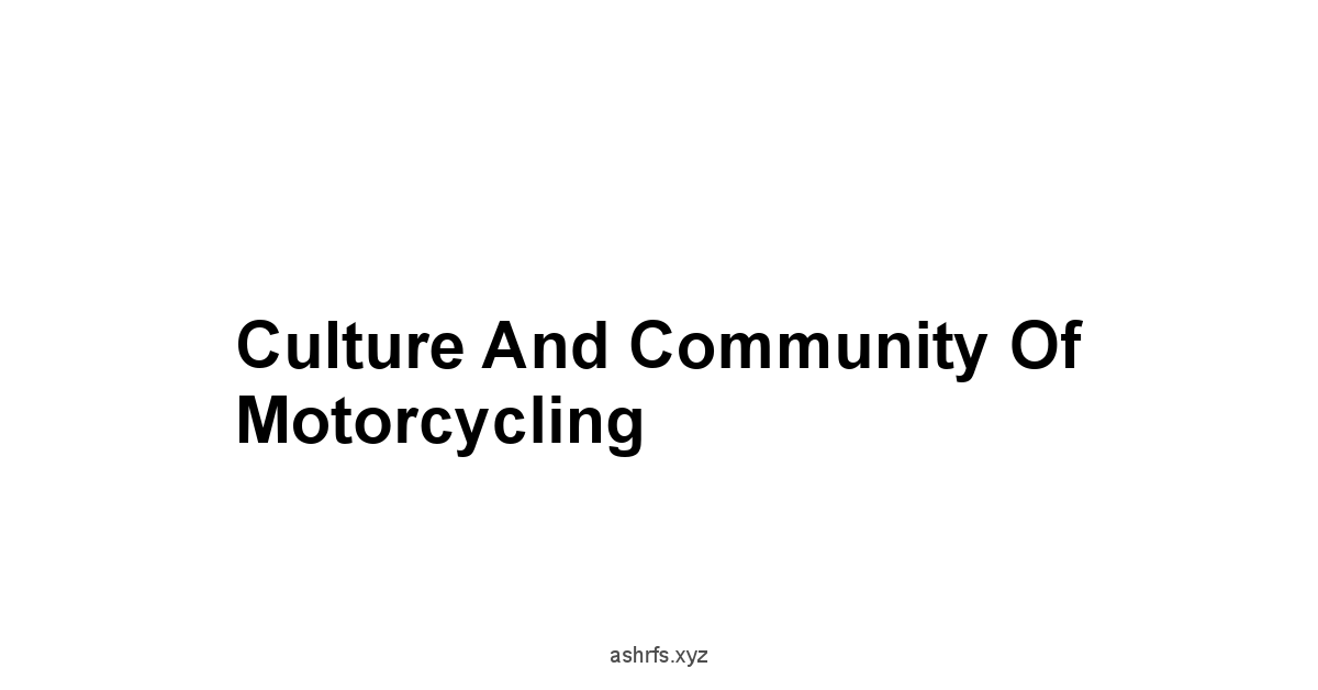 Culture and Community of Motorcycling