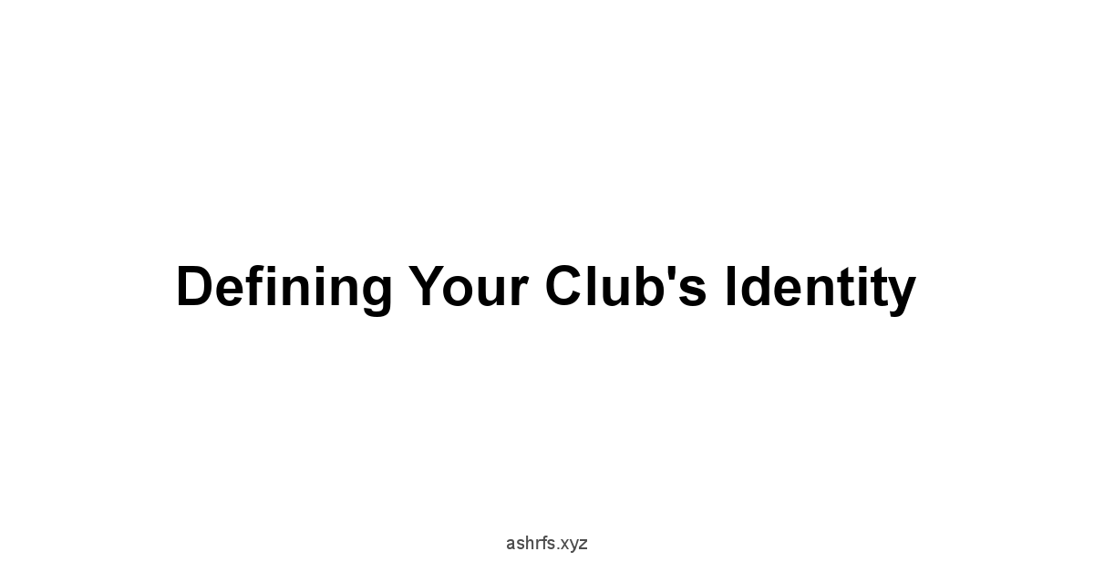 Defining Your Club's Identity