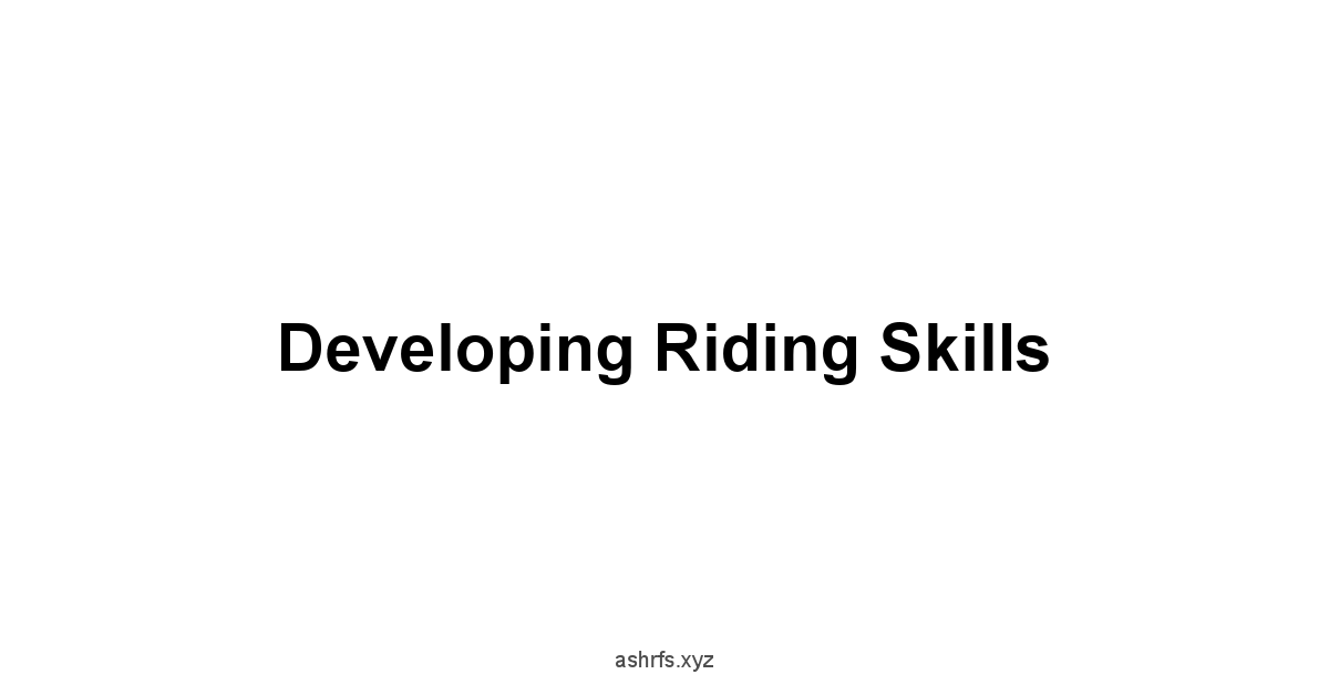 Developing Riding Skills