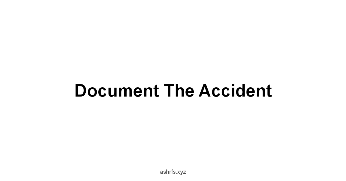 Document the Accident