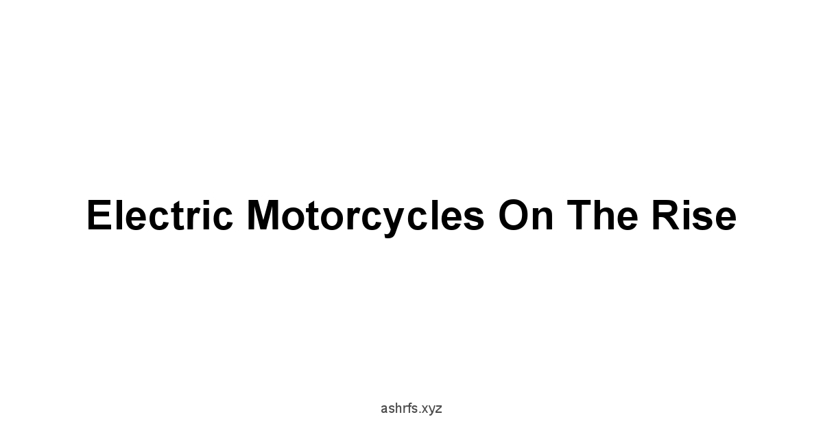 Electric Motorcycles on the Rise