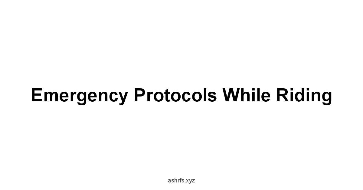 Emergency Protocols While Riding