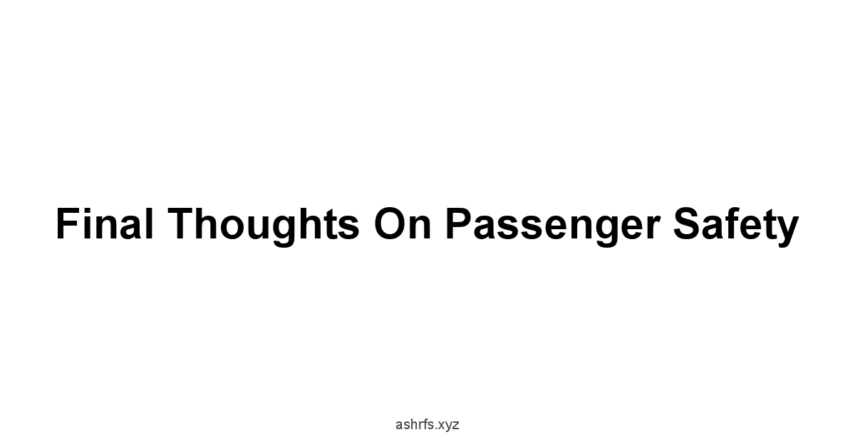 Final Thoughts on Passenger Safety