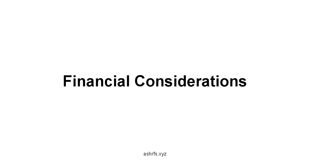 Financial Considerations