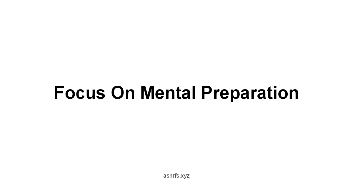 Focus on Mental Preparation