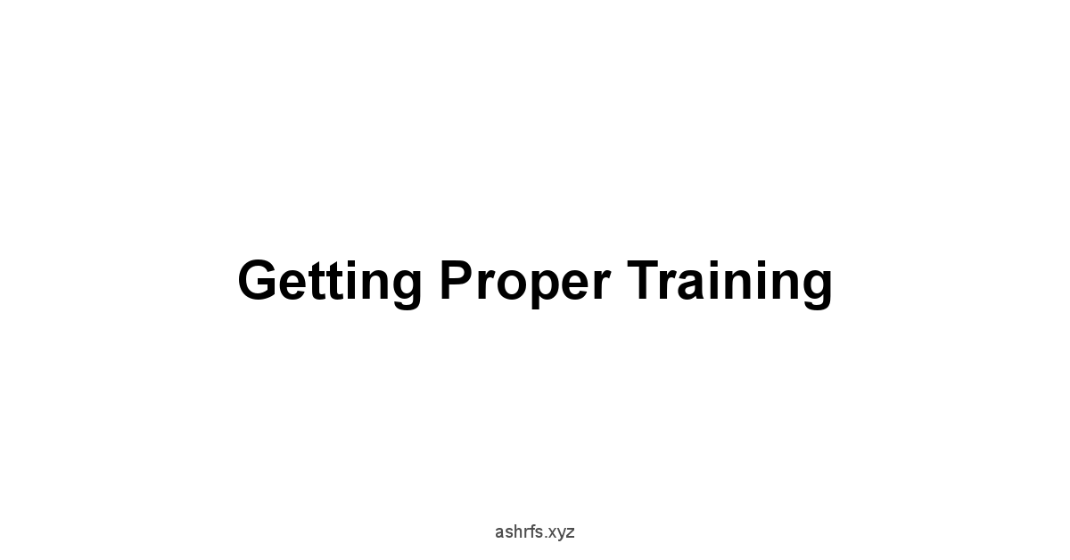 Getting Proper Training