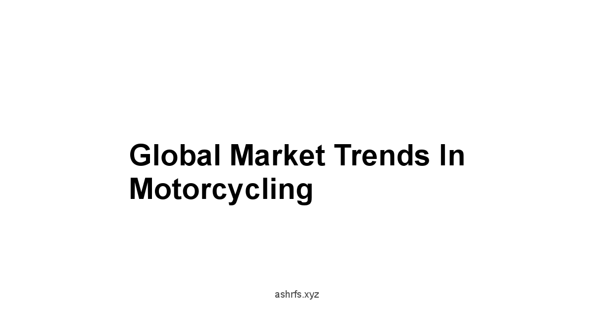 Global Market Trends in Motorcycling