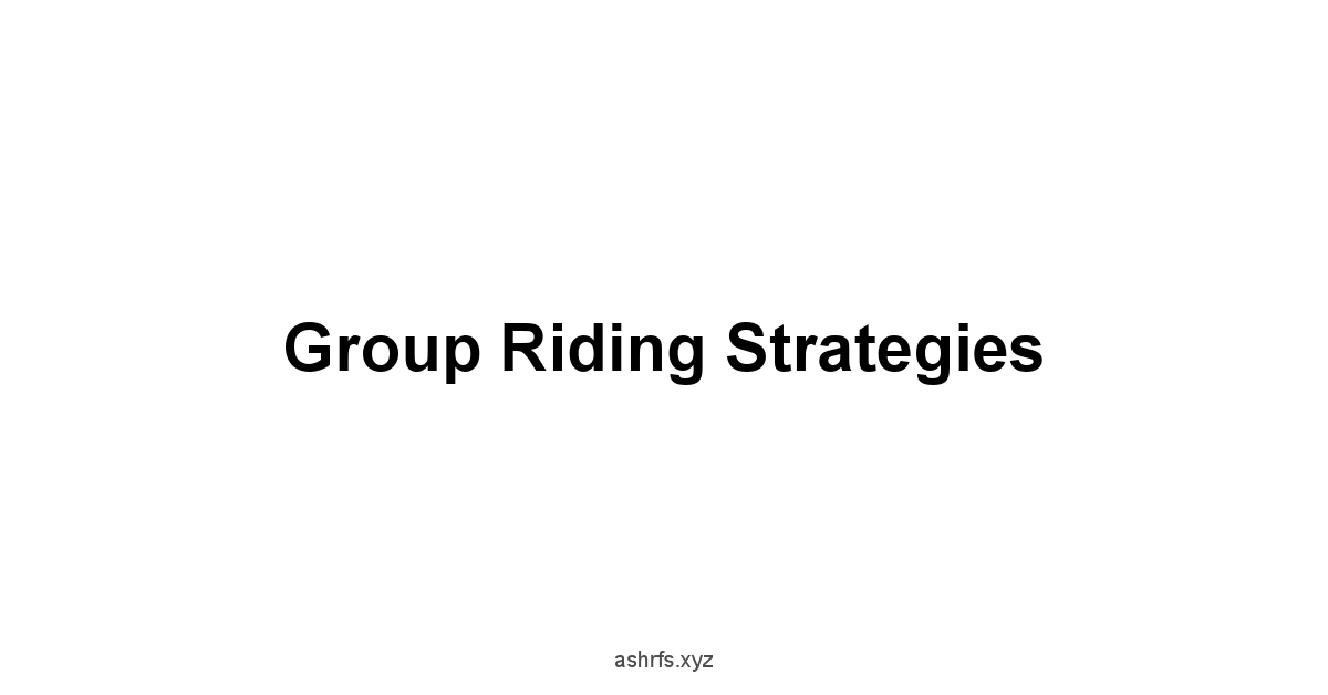 Group Riding Strategies