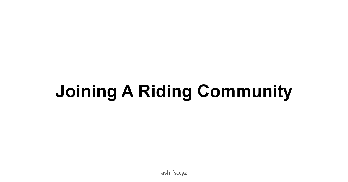 Joining a Riding Community