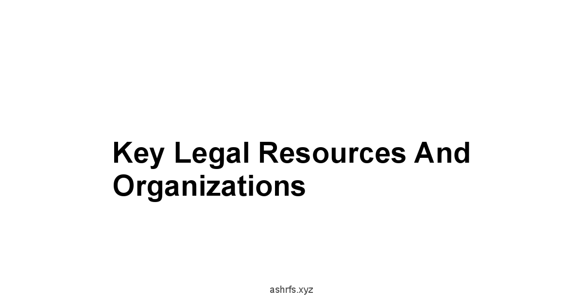 Key Legal Resources and Organizations