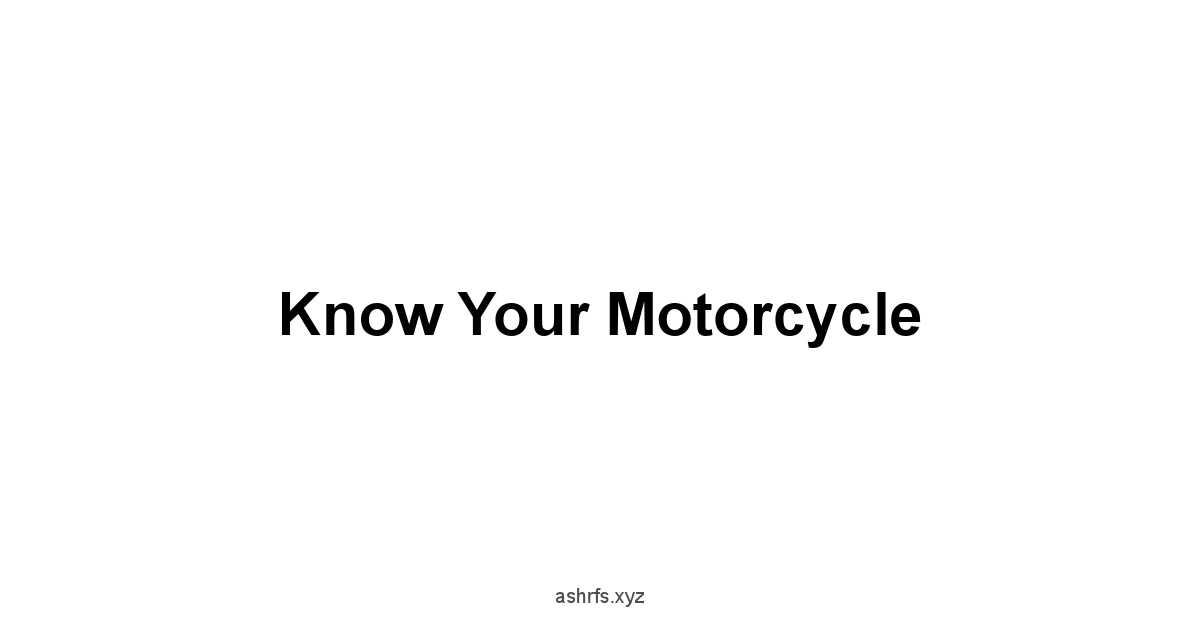 Know Your Motorcycle