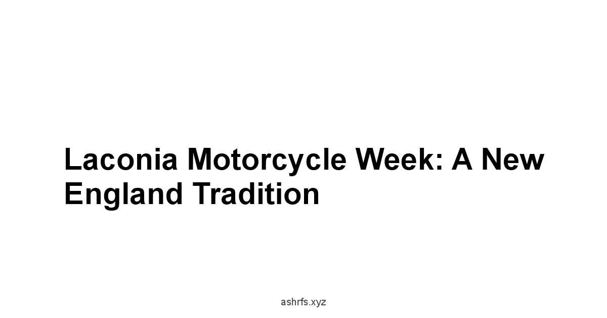 Laconia Motorcycle Week: A New England Tradition