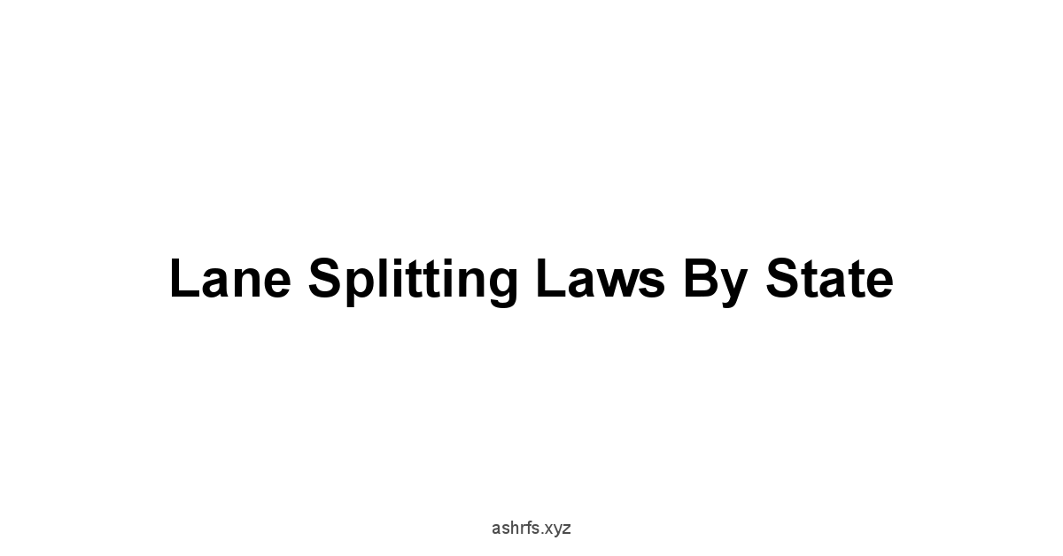 Lane Splitting Laws by State