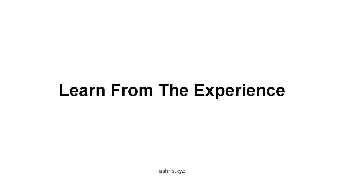 Learn from the Experience