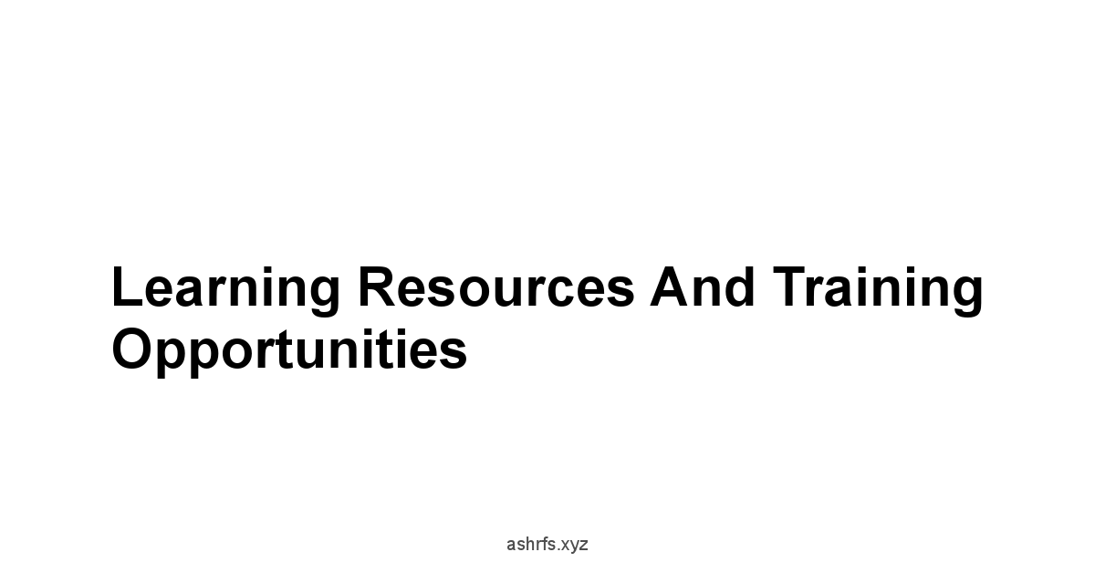 Learning Resources and Training Opportunities