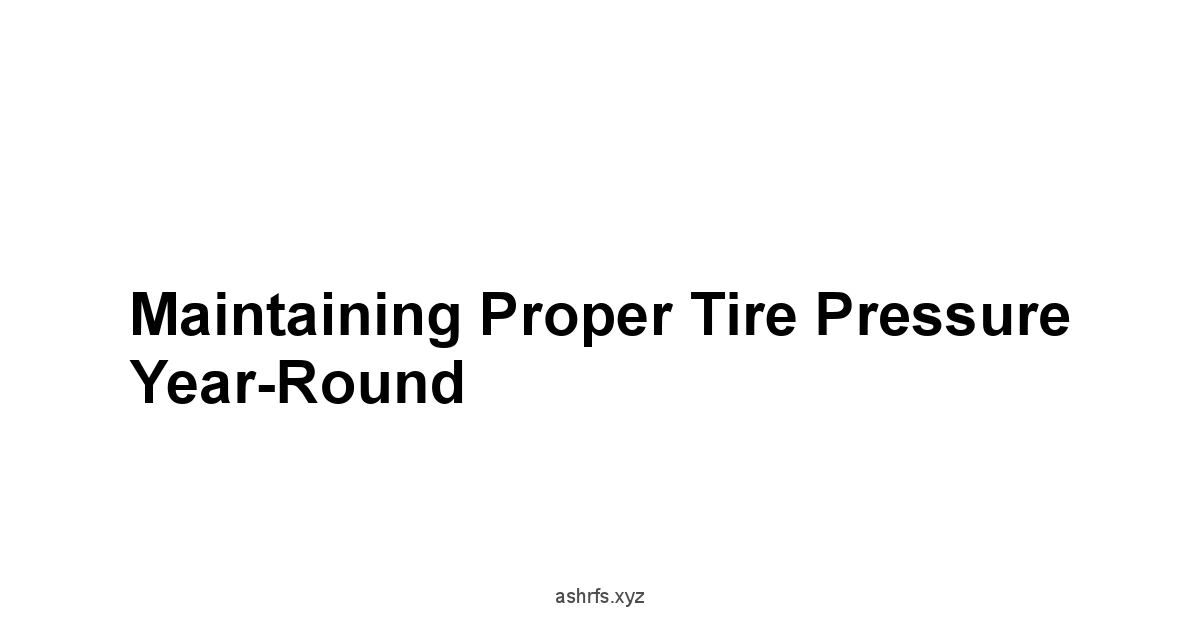 Maintaining Proper Tire Pressure Year-Round