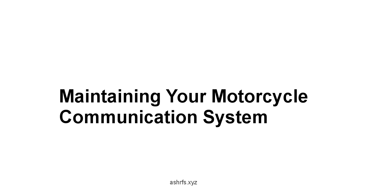 Maintaining Your Motorcycle Communication System