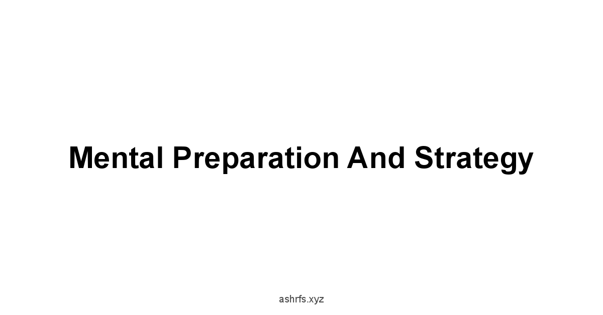 Mental Preparation and Strategy