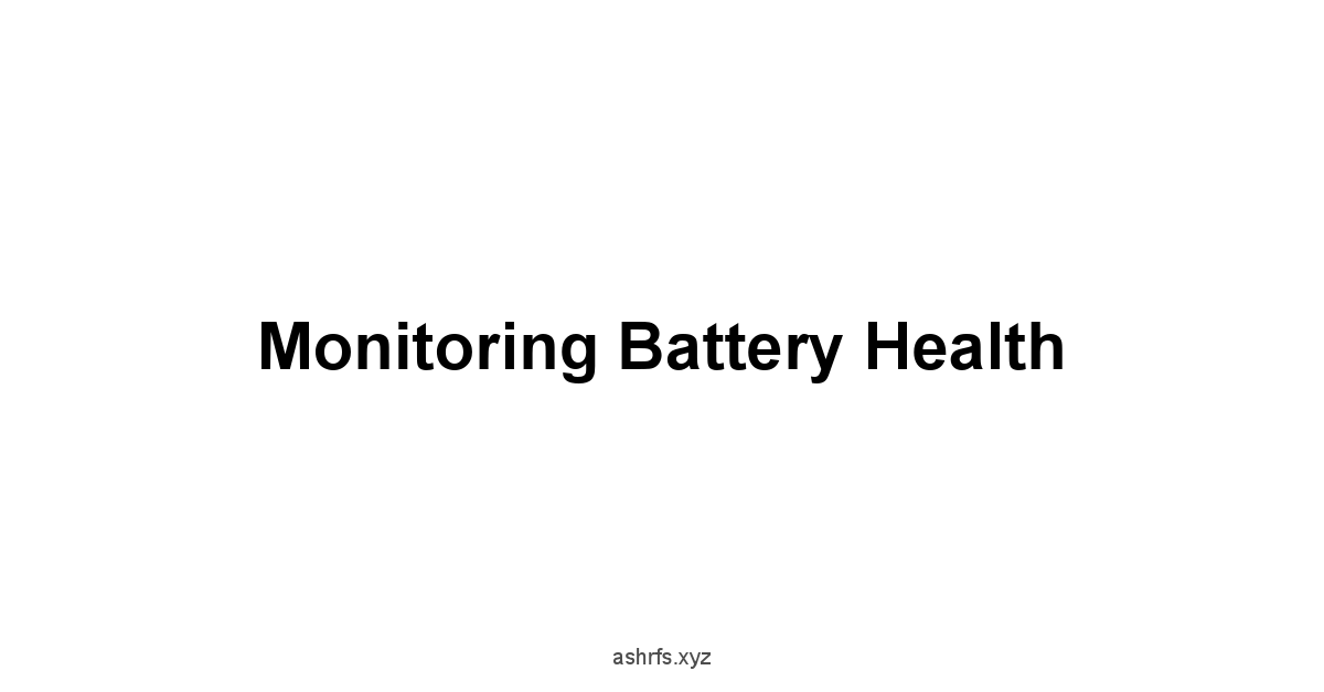 Monitoring Battery Health