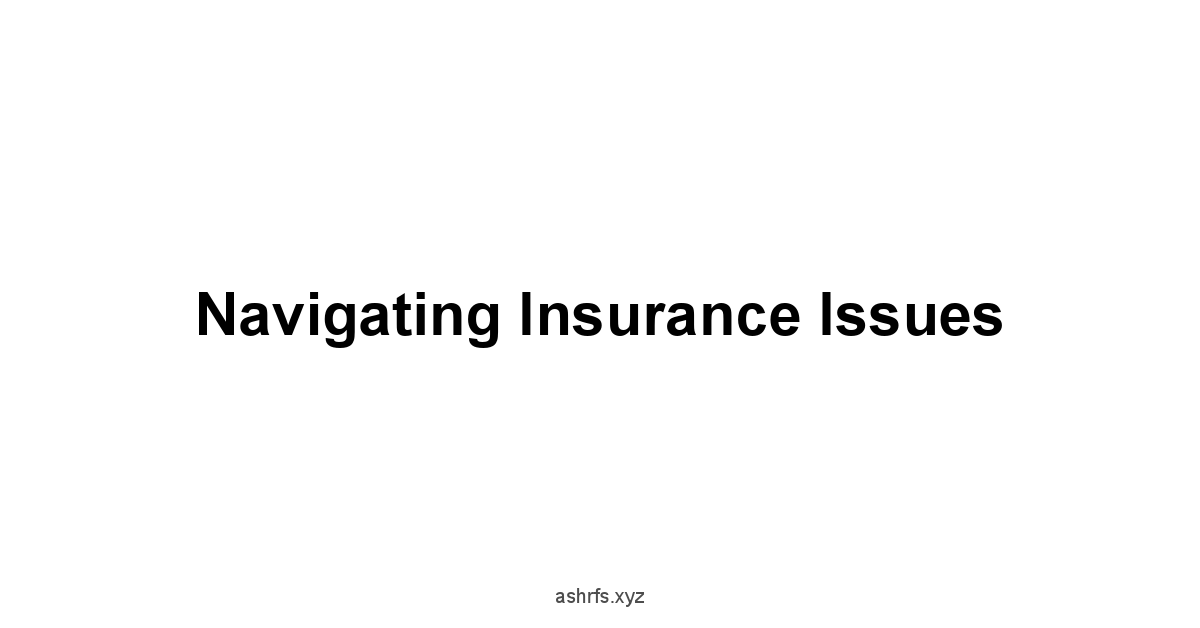 Navigating Insurance Issues