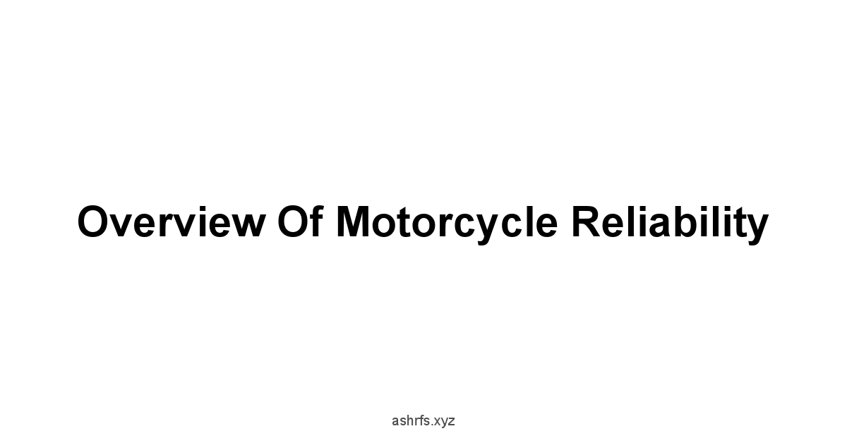 Overview of Motorcycle Reliability