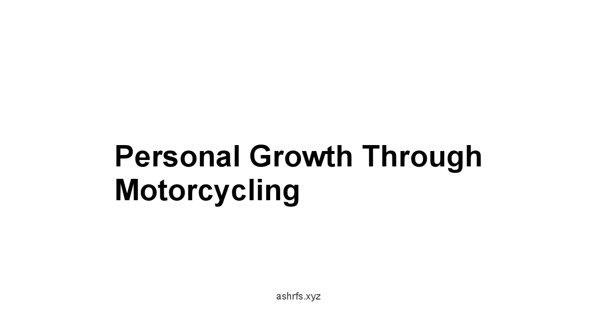 Personal Growth Through Motorcycling