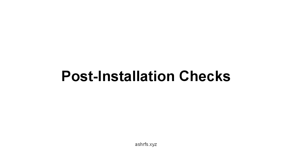 Post-Installation Checks