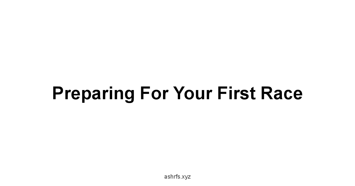 Preparing for Your First Race