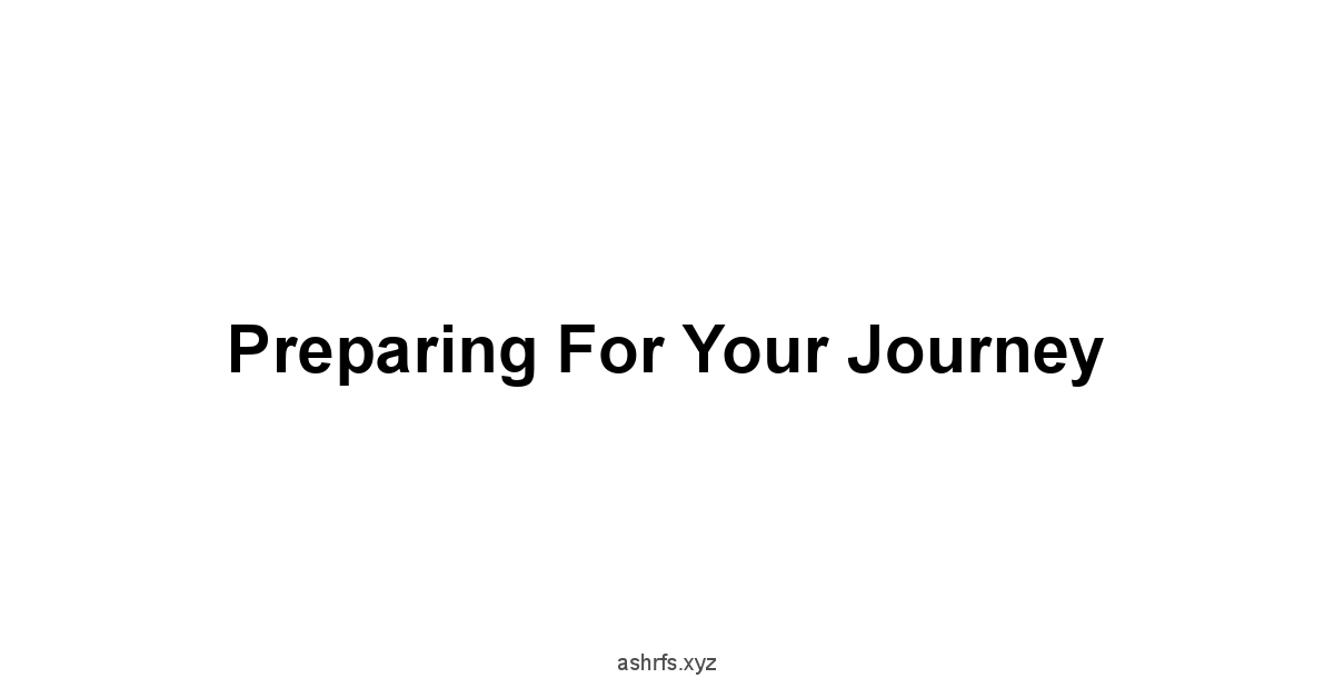 Preparing for Your Journey