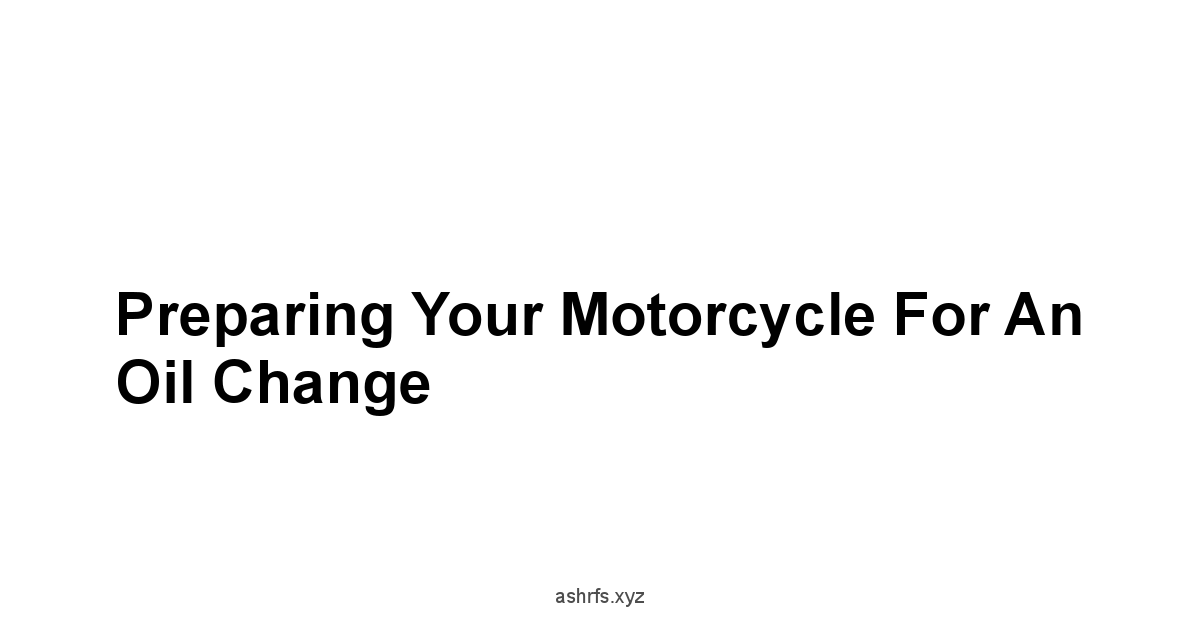 Preparing Your Motorcycle for an Oil Change