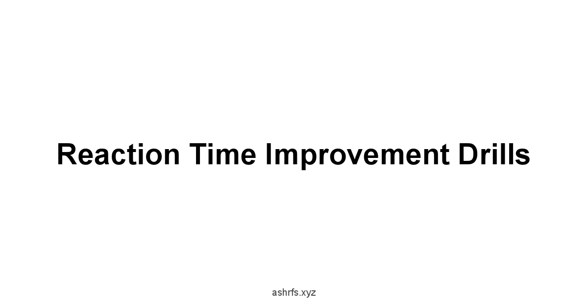 Reaction Time Improvement Drills