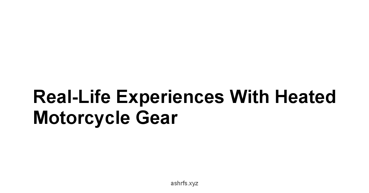 Real-Life Experiences with Heated Motorcycle Gear