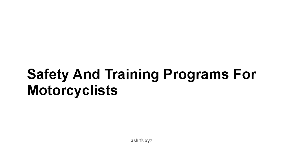 Safety and Training Programs for Motorcyclists