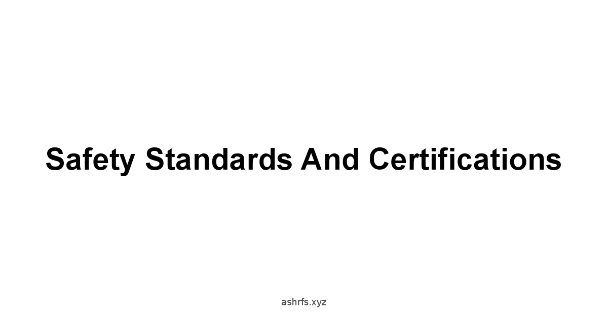 Safety Standards and Certifications