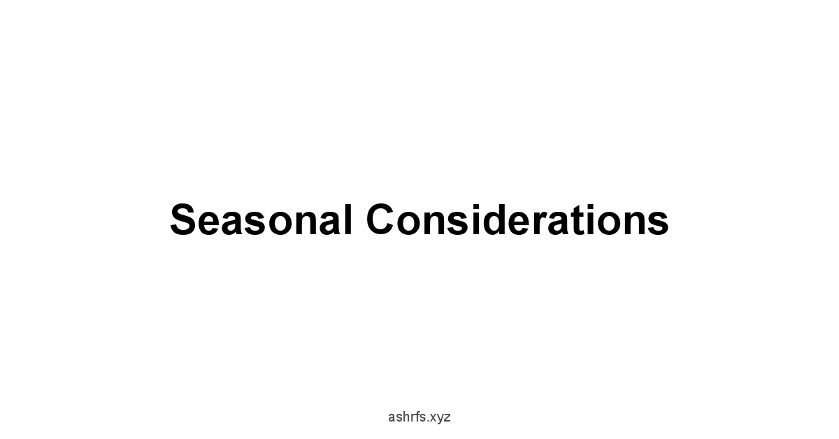 Seasonal Considerations