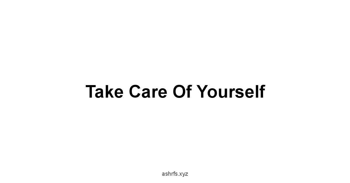 Take Care of Yourself