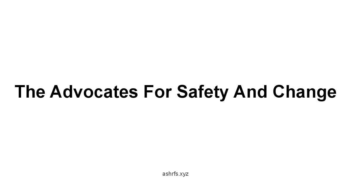 The Advocates for Safety and Change