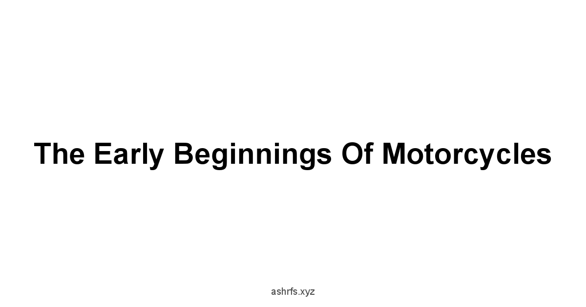 The Early Beginnings of Motorcycles