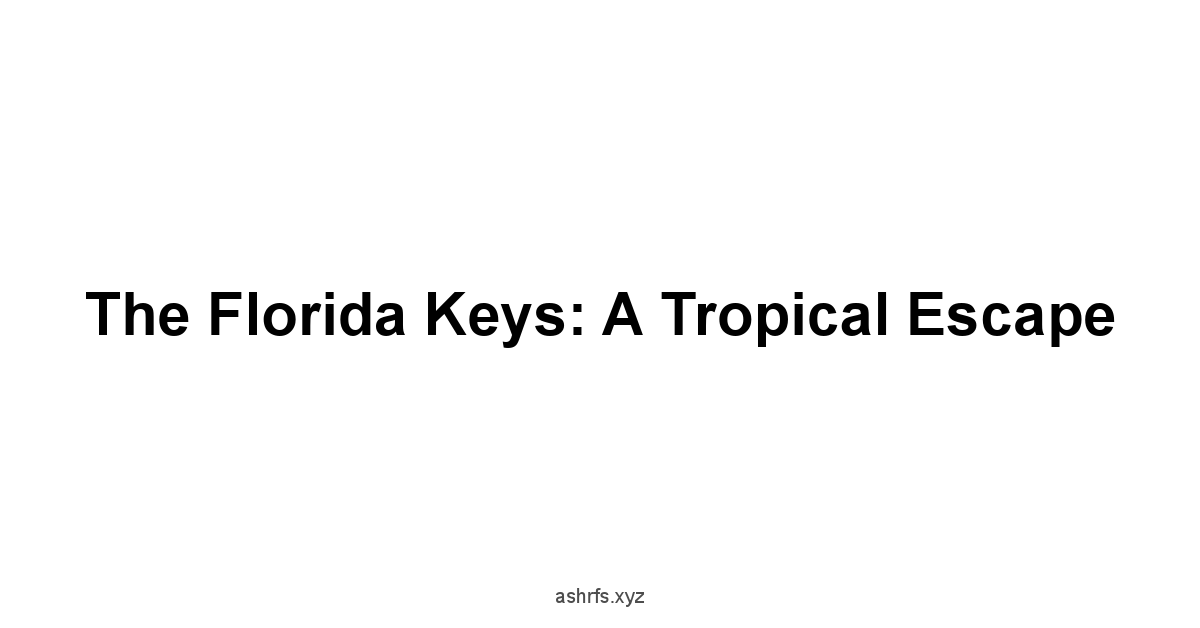 The Florida Keys: A Tropical Escape