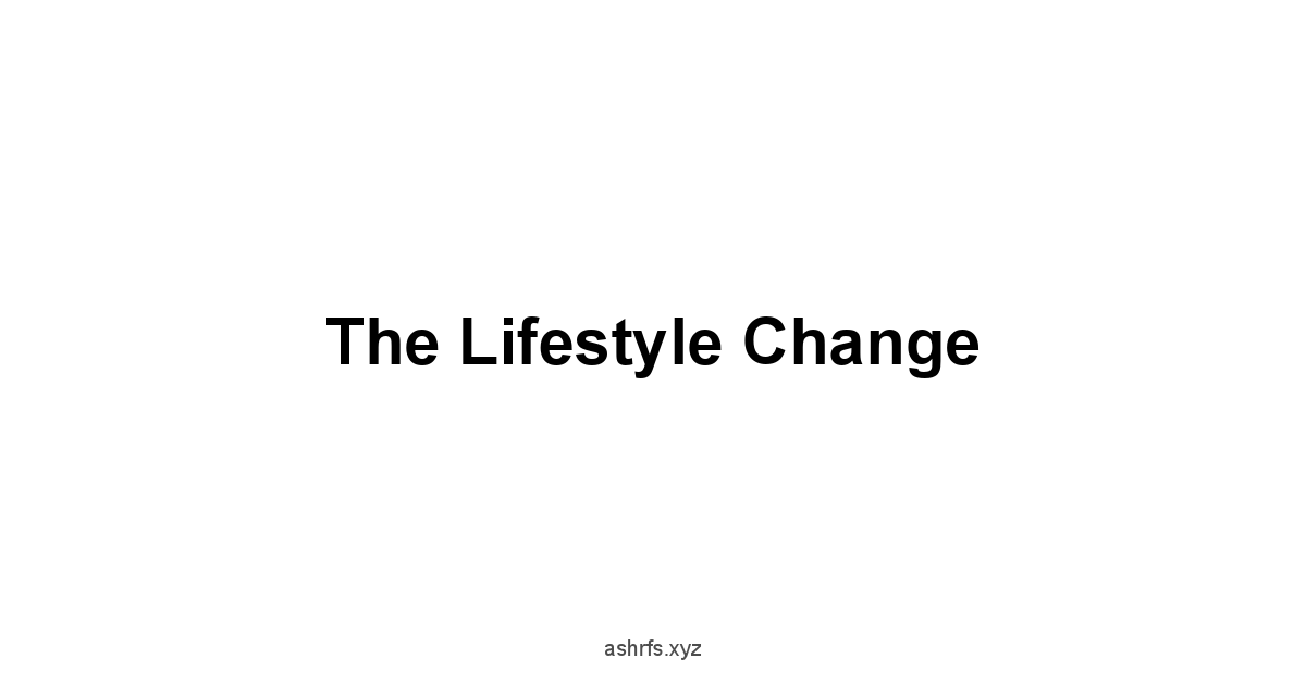 The Lifestyle Change