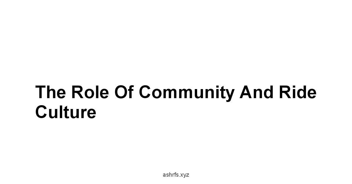 The Role of Community and Ride Culture