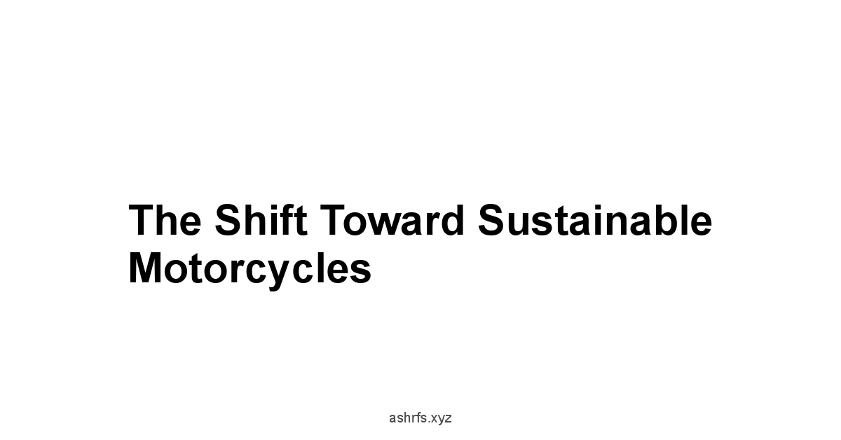 The Shift Toward Sustainable Motorcycles